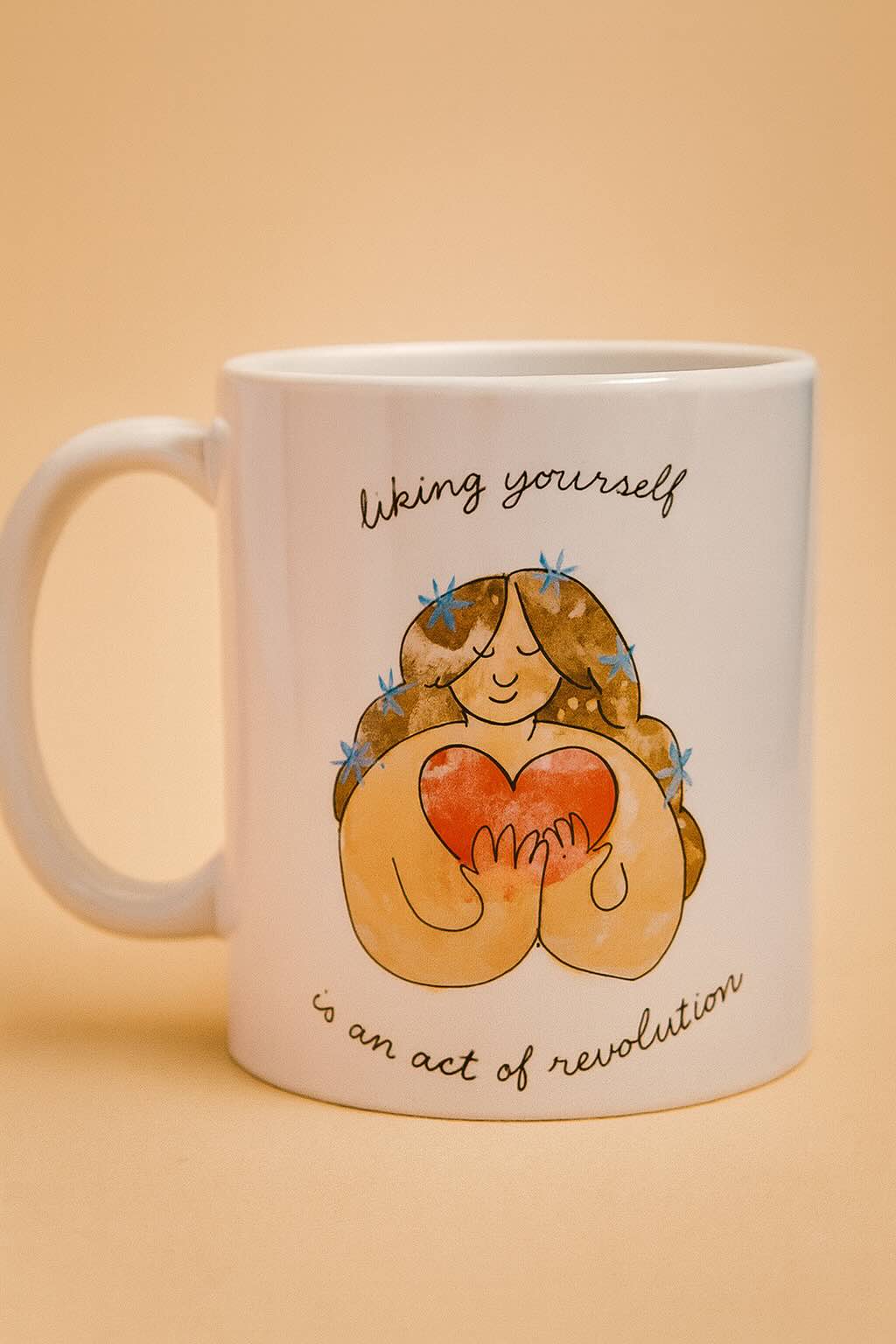 Liking yourself is an act of Revolution!