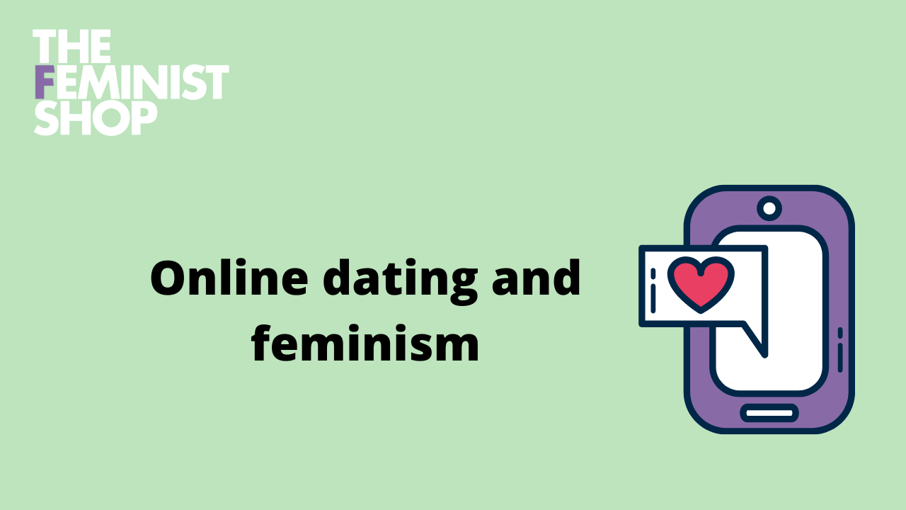 Online dating and feminism