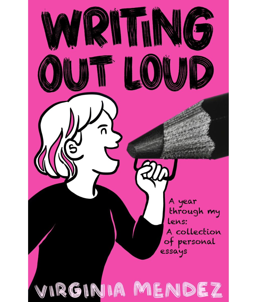 Writing out loud by Virginia Mendez