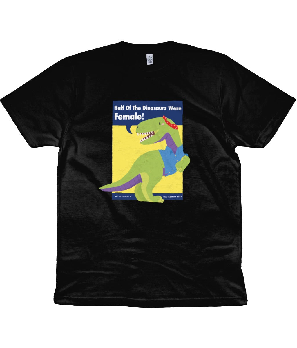 Feminist T Shirt - Half of the Dinosaurs were Female!