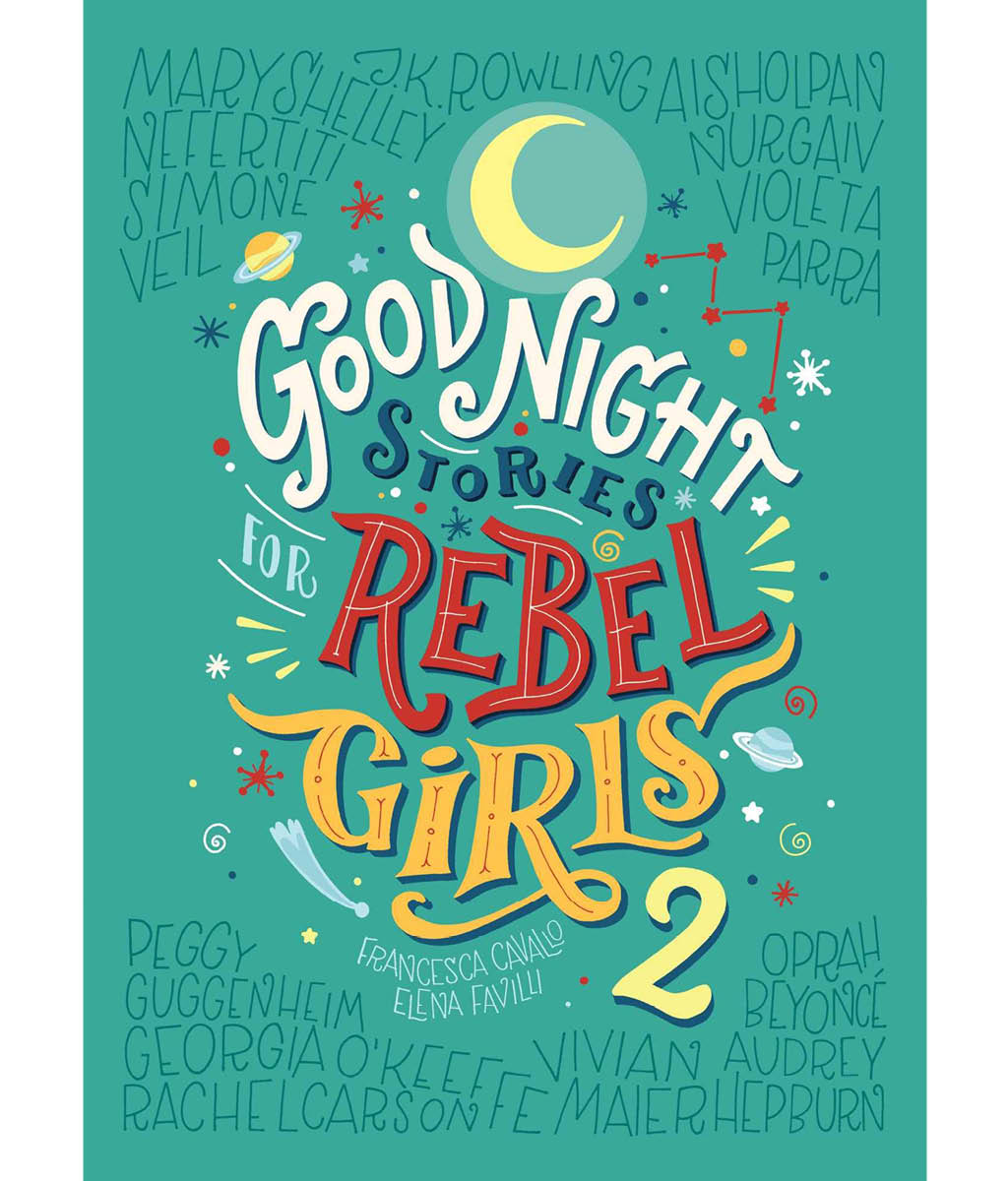 Good Night Stories for Rebel Girls 2 by Elena Favilli, Francesca Cavallo