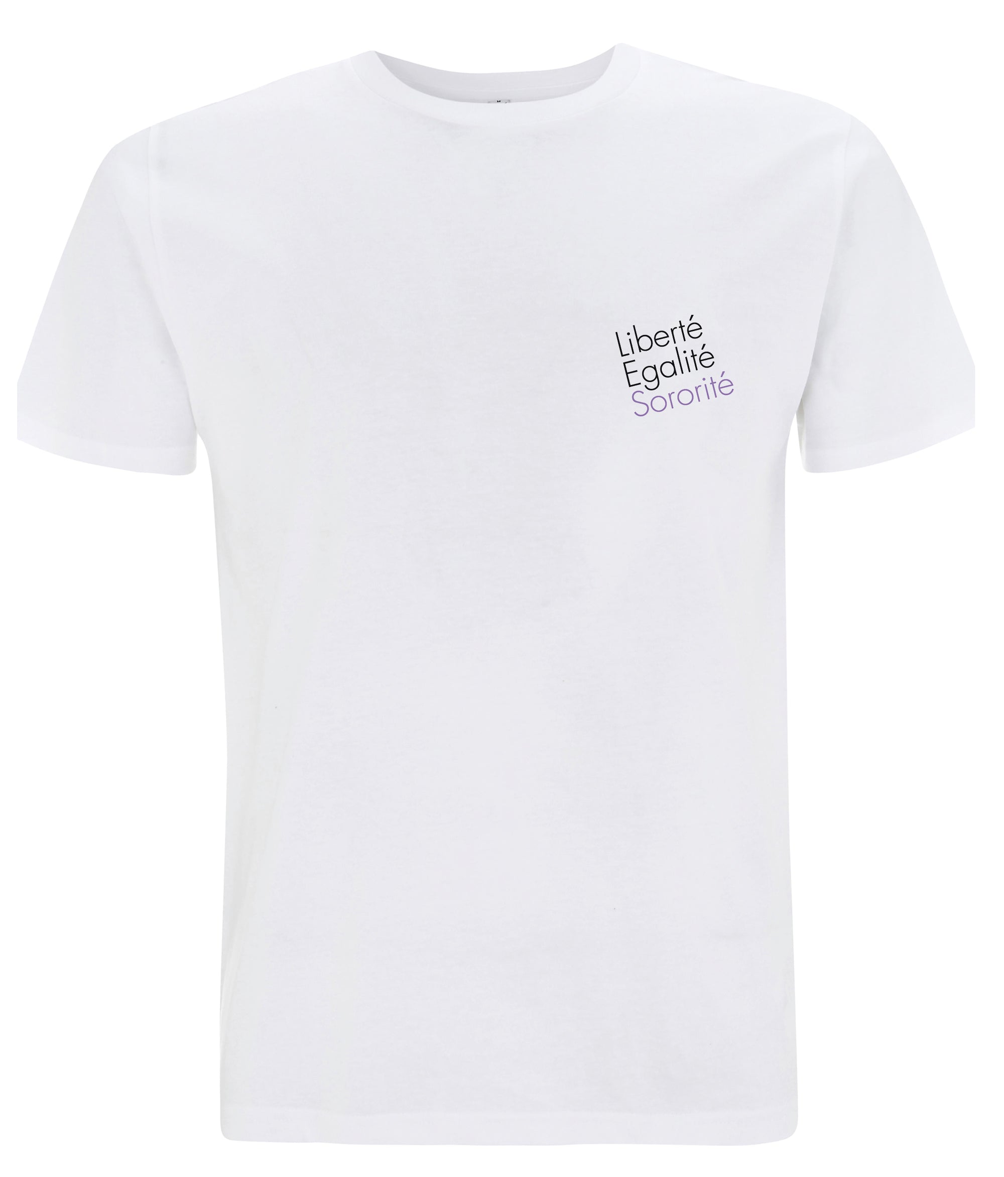 Liberté Egalité Sororité Organic Feminist T Shirt White