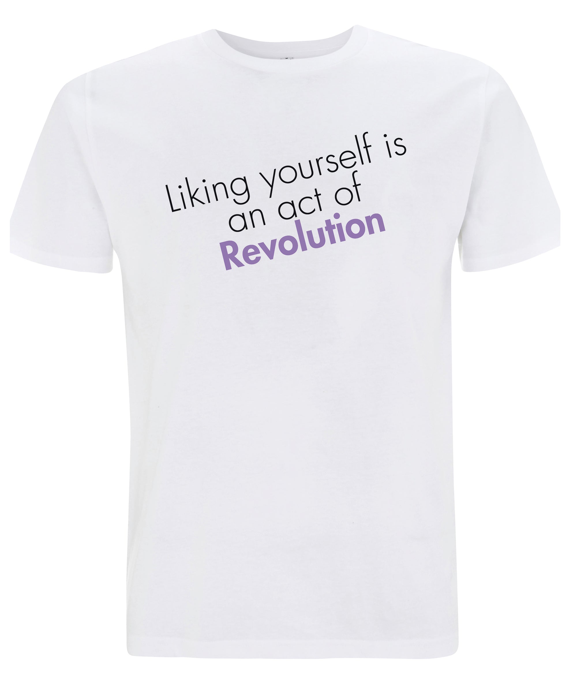 Liking Yourself Is An Act Of Revolution Organic Feminist T Shirt Black