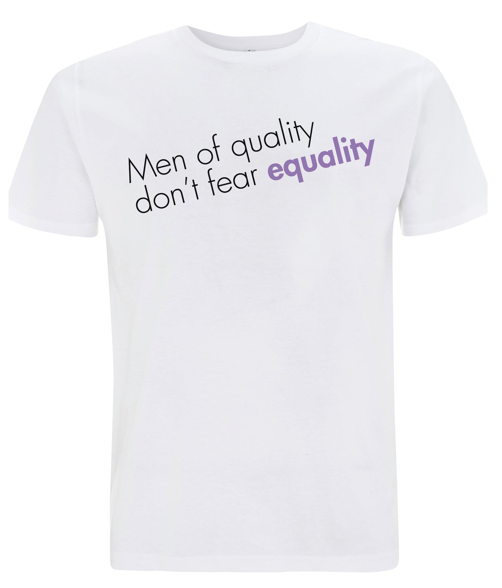 Men Of Quality Don't Fear Equality Organic Feminist T Shirt Black