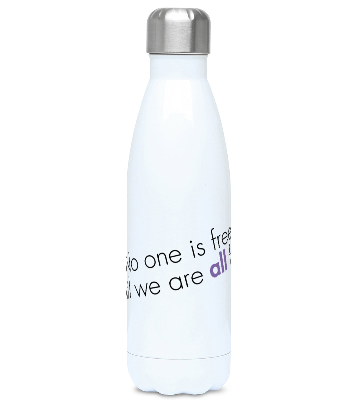 Feminist Water Bottle - No One Is Free Until We Are All Free - Front