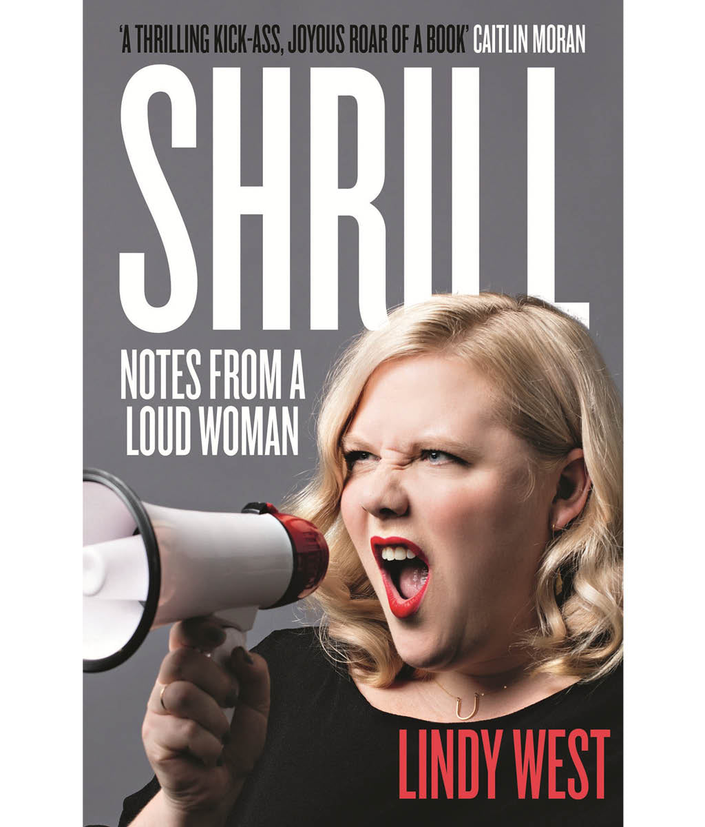 Shrill: Notes from a Loud Woman by Lindy West