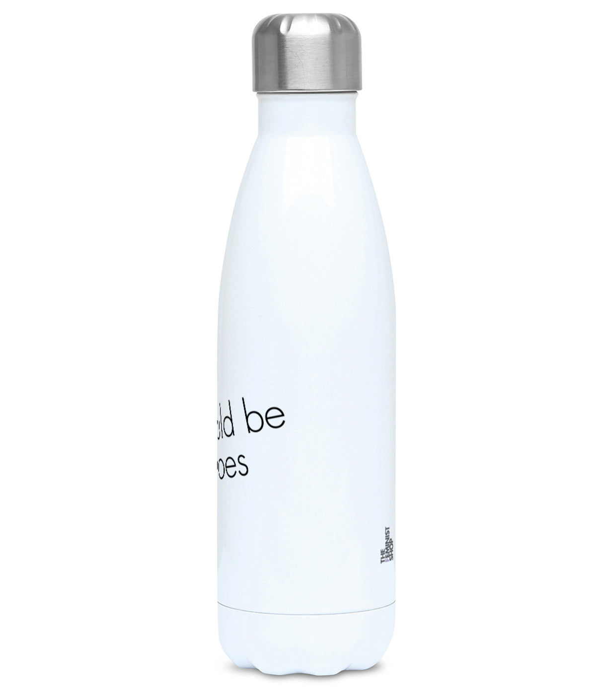 Feminist Water Bottle - We Could Be Sheroes - Right