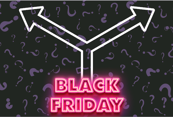 The black friday dilemma
