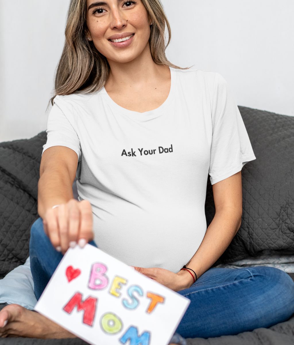 Ask Your Dad Organic Cotton T-Shirt (Small Slogan)