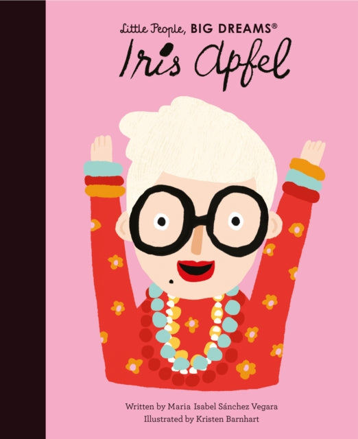 Little people, BIG DREAMS. Iris Apfel