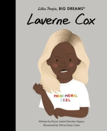 Little people, BIG DREAMS. Laverne Cox