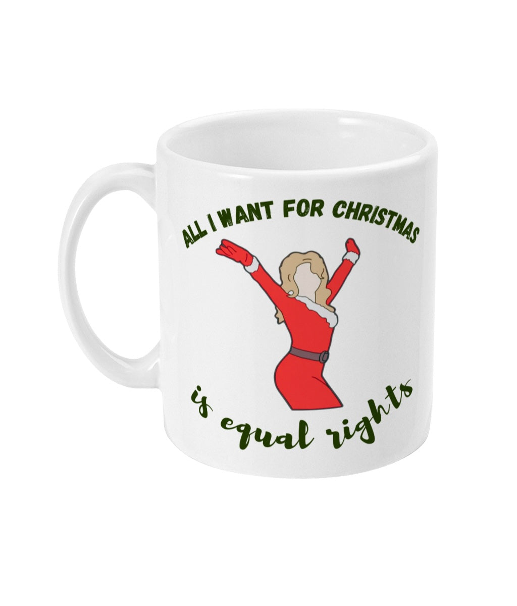 All I want to Christmas is Equal Rights Mug