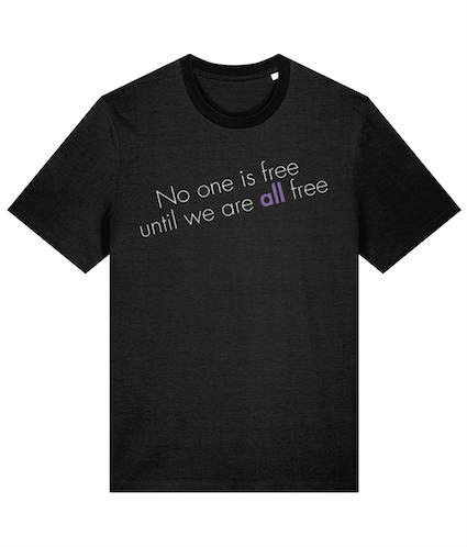 No One Is Free Until We Are All Free Feminist T Shirt