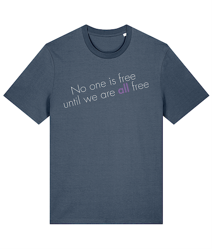 No One Is Free Until We Are All Free Feminist T Shirt