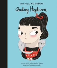 Little people, BIG DREAMS. Audrey Hepburn