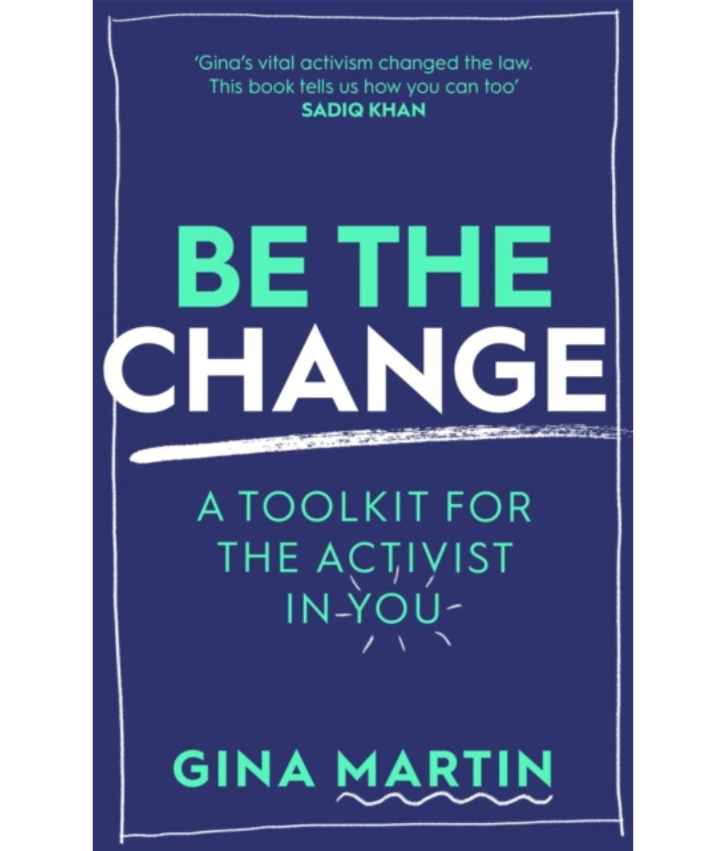 Be The Change: A Toolkit for the Activist in You
