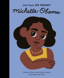 Little people, BIG DREAMS. Michelle Obama