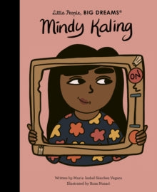 Little people, BIG DREAMS. Mindy Kaling