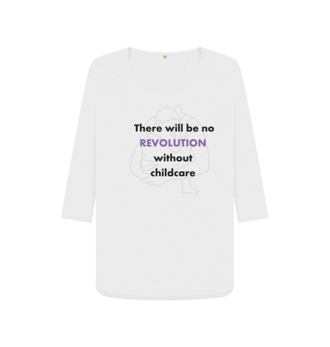 White Long Sleeve T-shirt There will be no revolution without childcare
