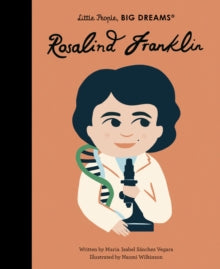 Little people, BIG DREAMS. Rosalind Franklin