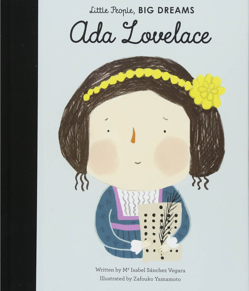 Little people, BIG DREAMS. Ada Lovelace