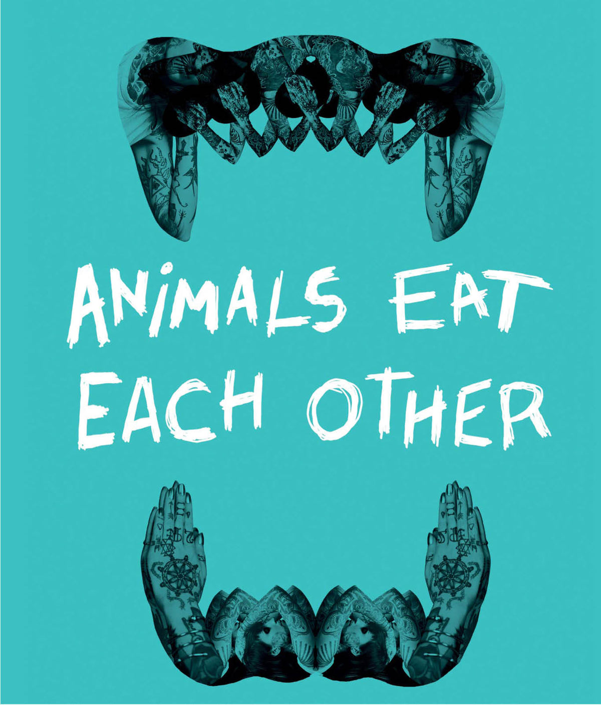 Animals Eat Each Other by Elle Nash