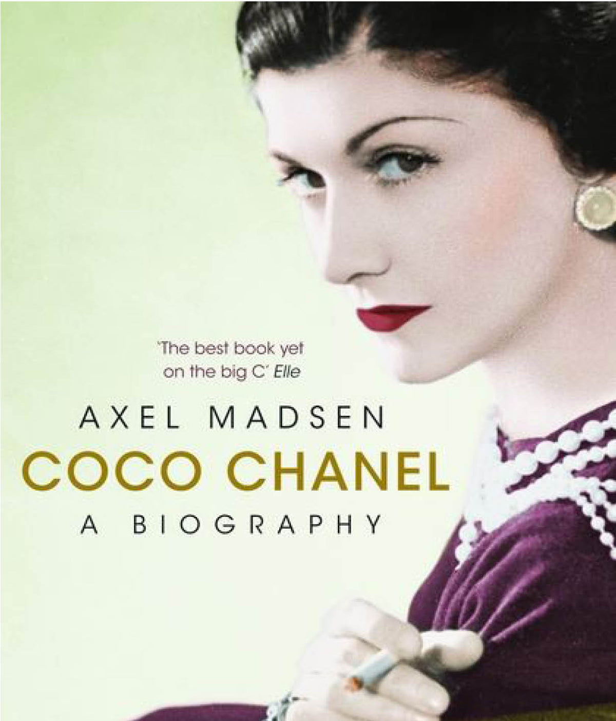 Coco Chanel: A Biography by Axel Madsen