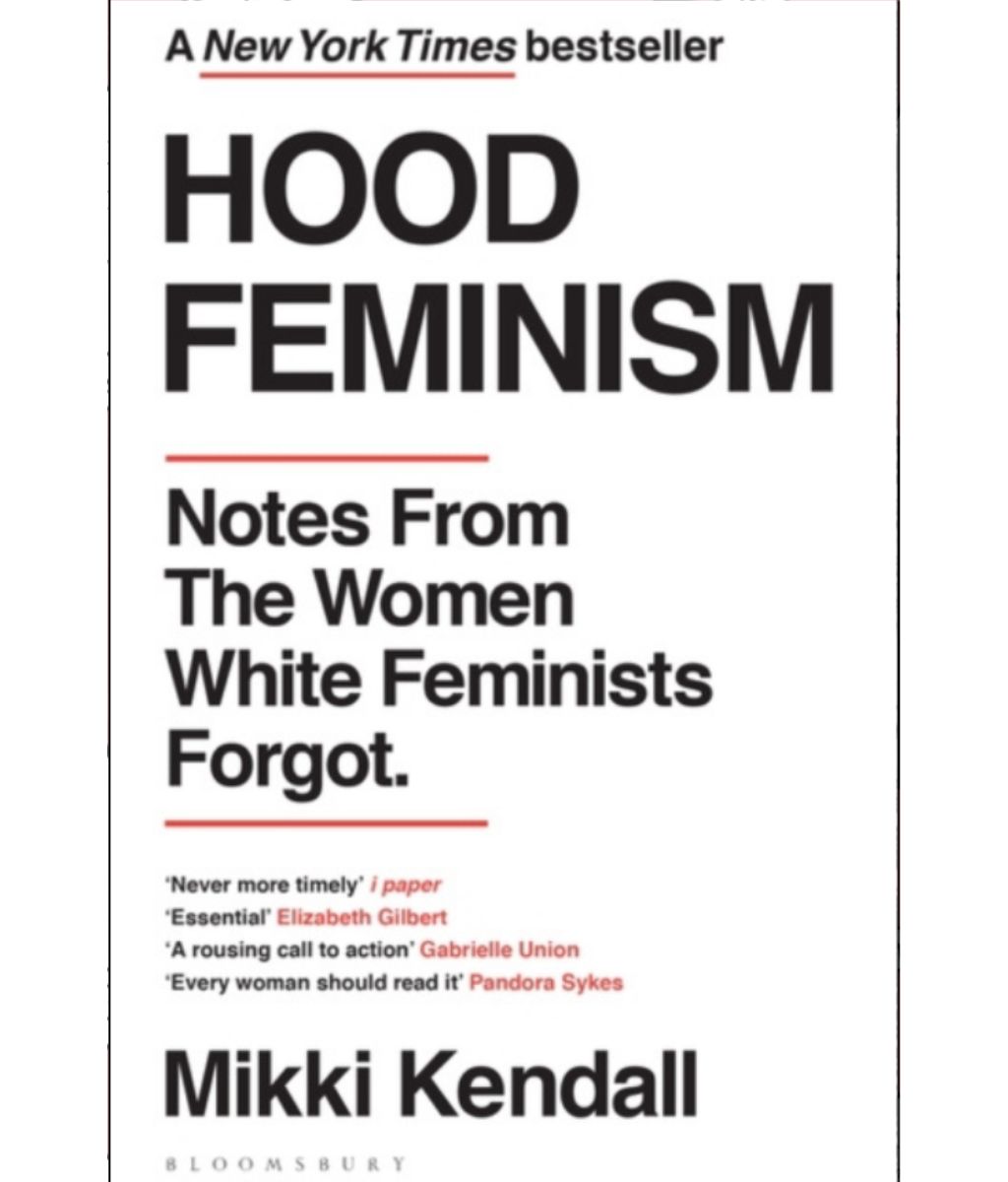 Hood Feminism : Notes from the Women White Feminists Forgot