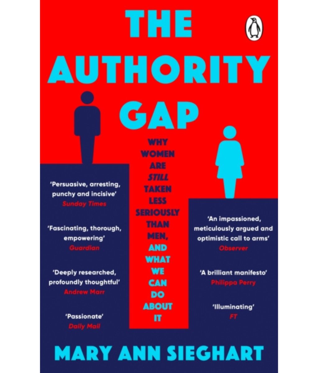 The Authority Gap : Why women are still taken less seriously than men, and what we can do about it
