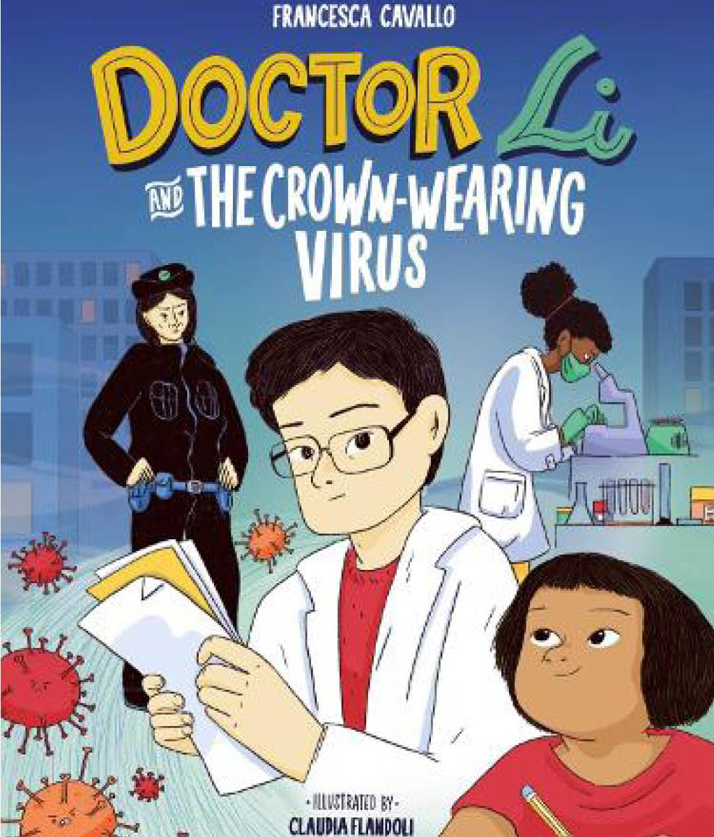 Doctor Li and the Crown-wearing Virus by Francesca Cavallo