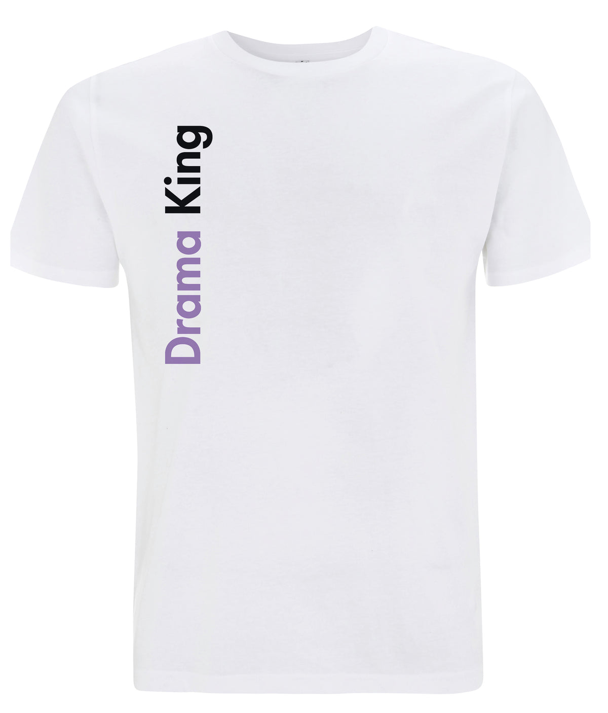 Drama King Organic Feminist T Shirt White