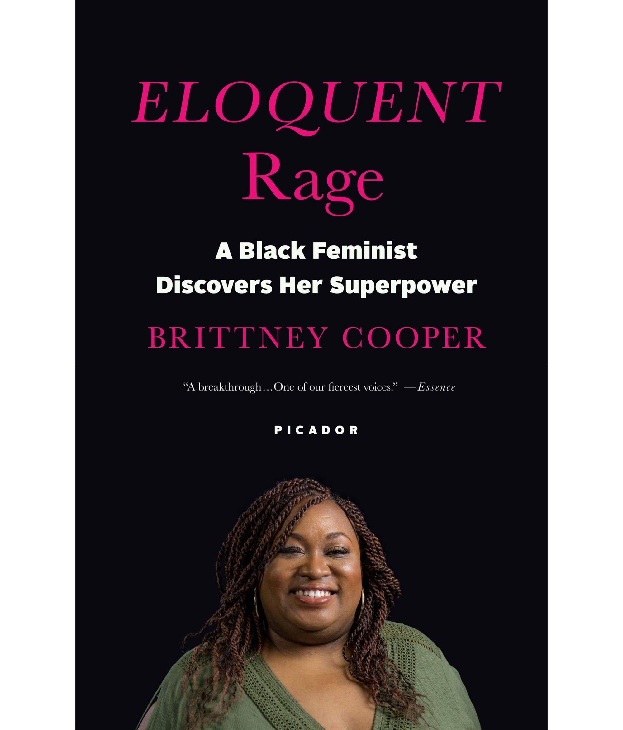 Eloquent Rage: A black feminist discovers her superpower by Brittney Cooper