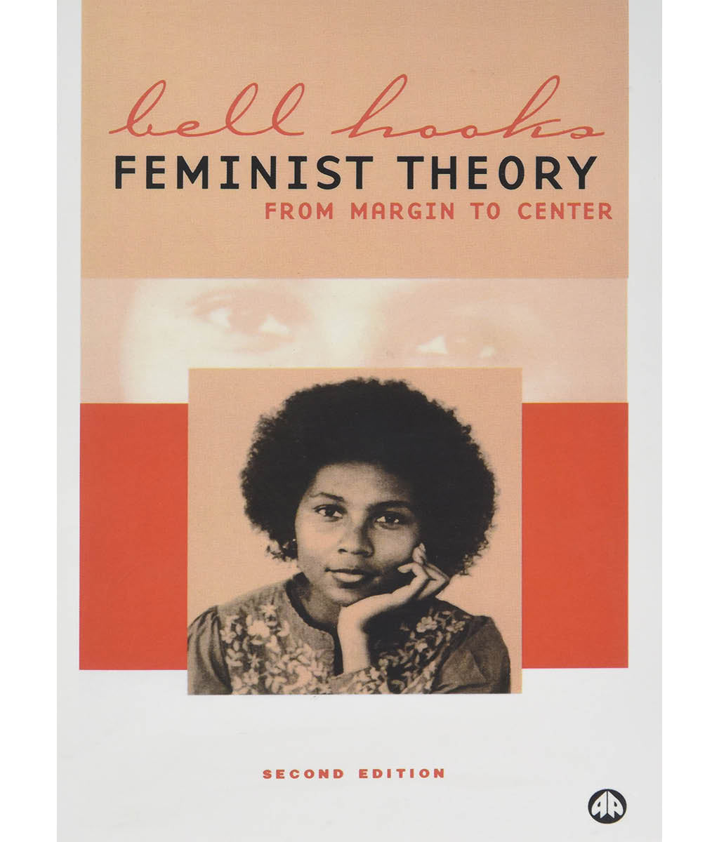 Feminist Theory From Margin to Center Bell Hooks