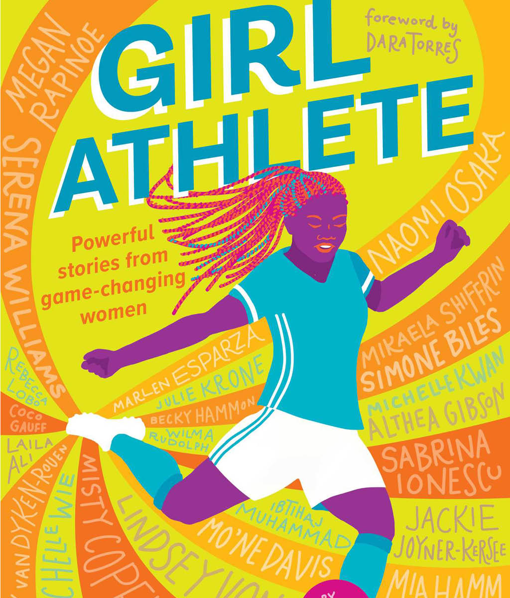 Girl Athlete: Powerful Stories from Game-Changing Women