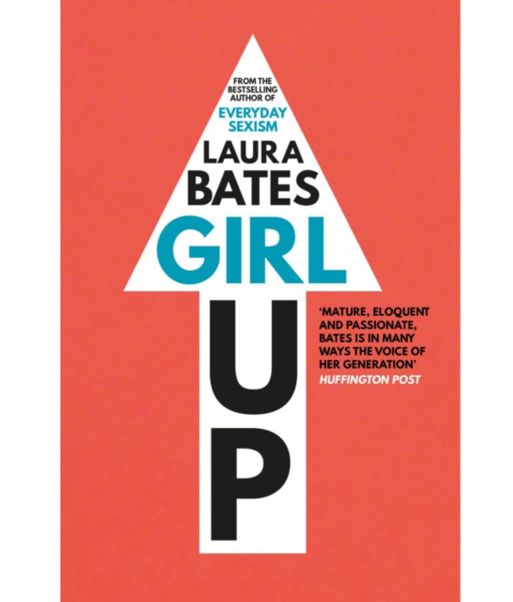Girl up by Laura Bates