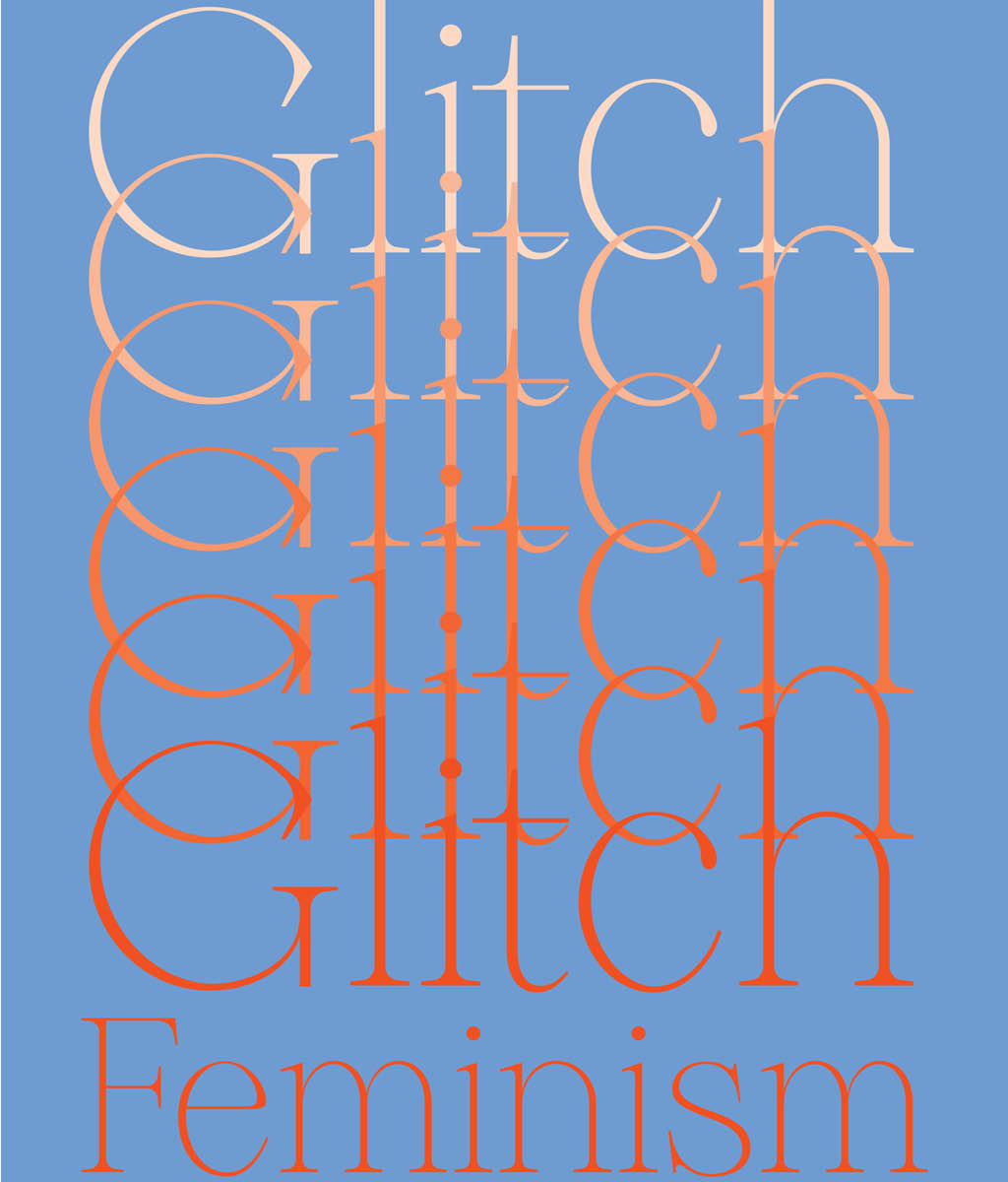 Glitch Feminism: A Manifesto by Legacy Russell