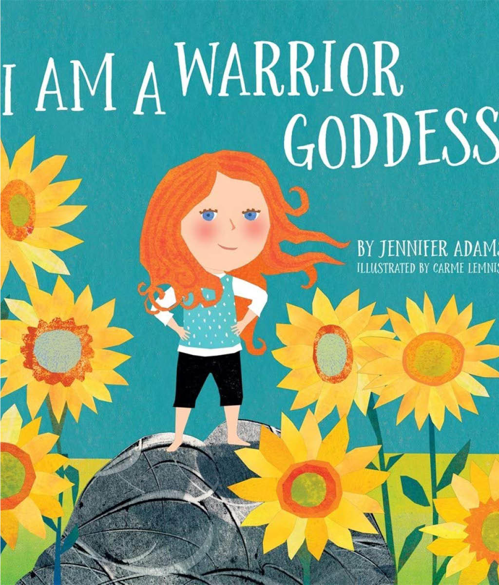 I Am a Warrior Goddess by Jennifer Adams