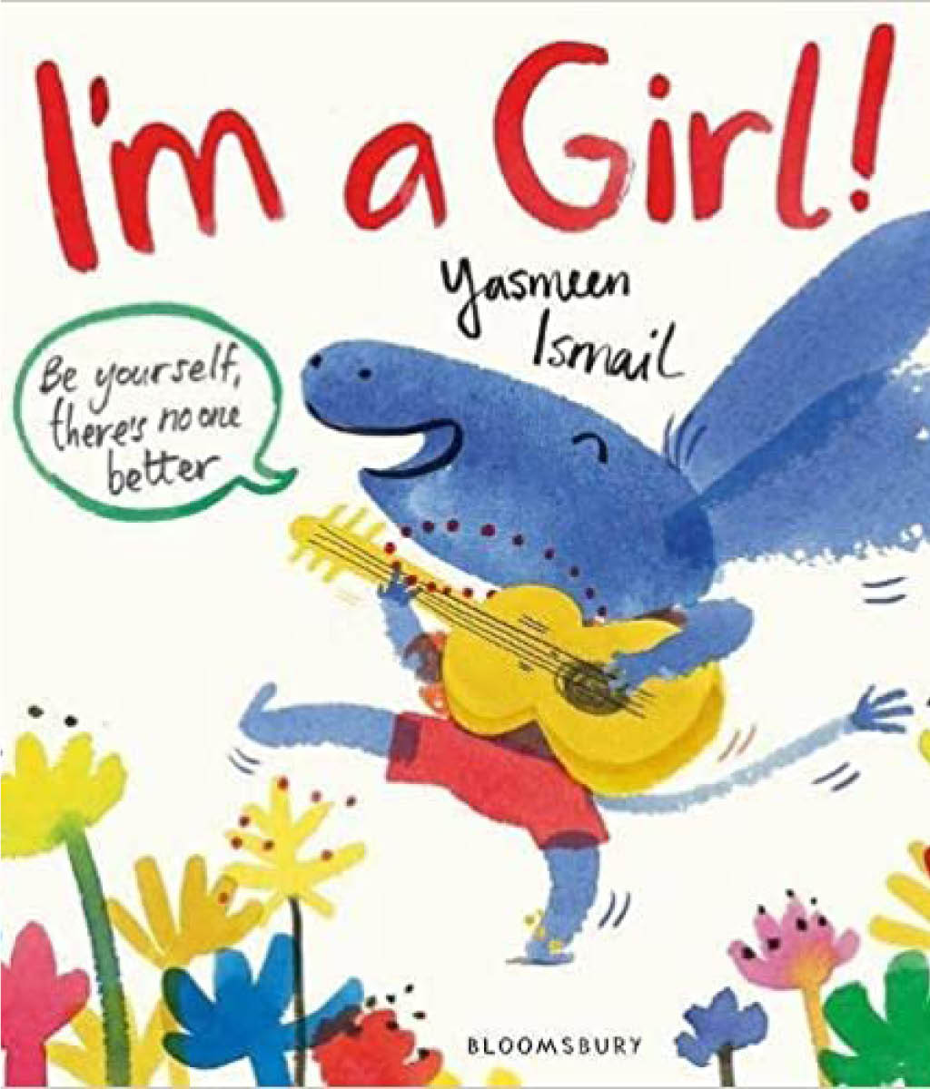 I’m a Girl! By Yasmeen Ismail