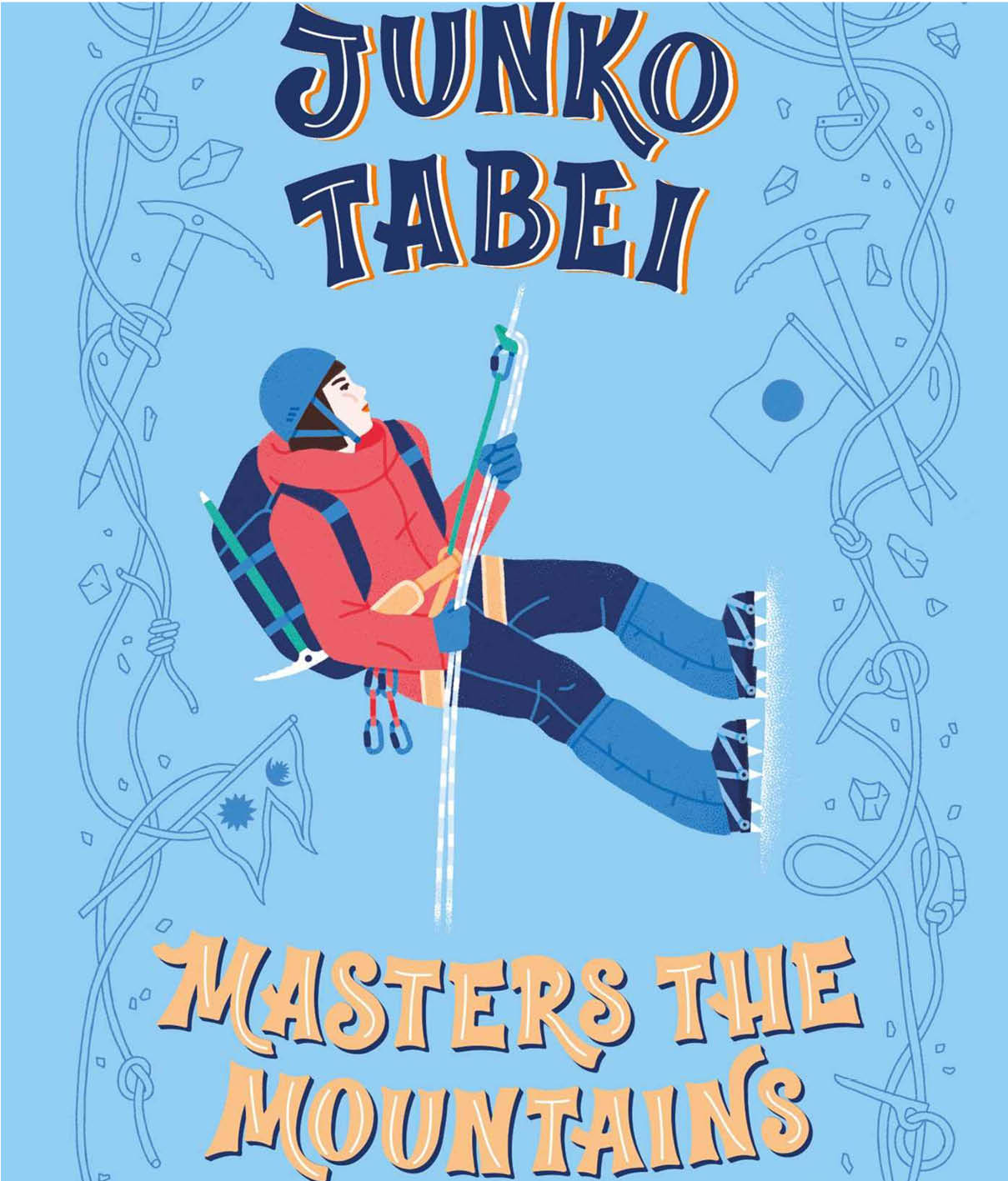 Junko Tabei Masters the Mountains by Montse Rebel Girls