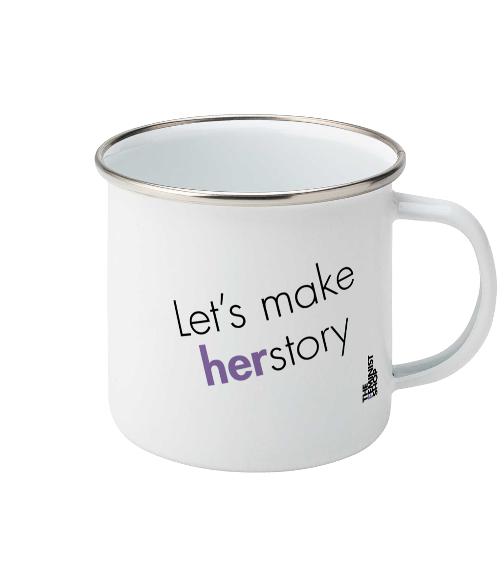 Feminist Enamel Mug - Lets Make Herstory, Bold