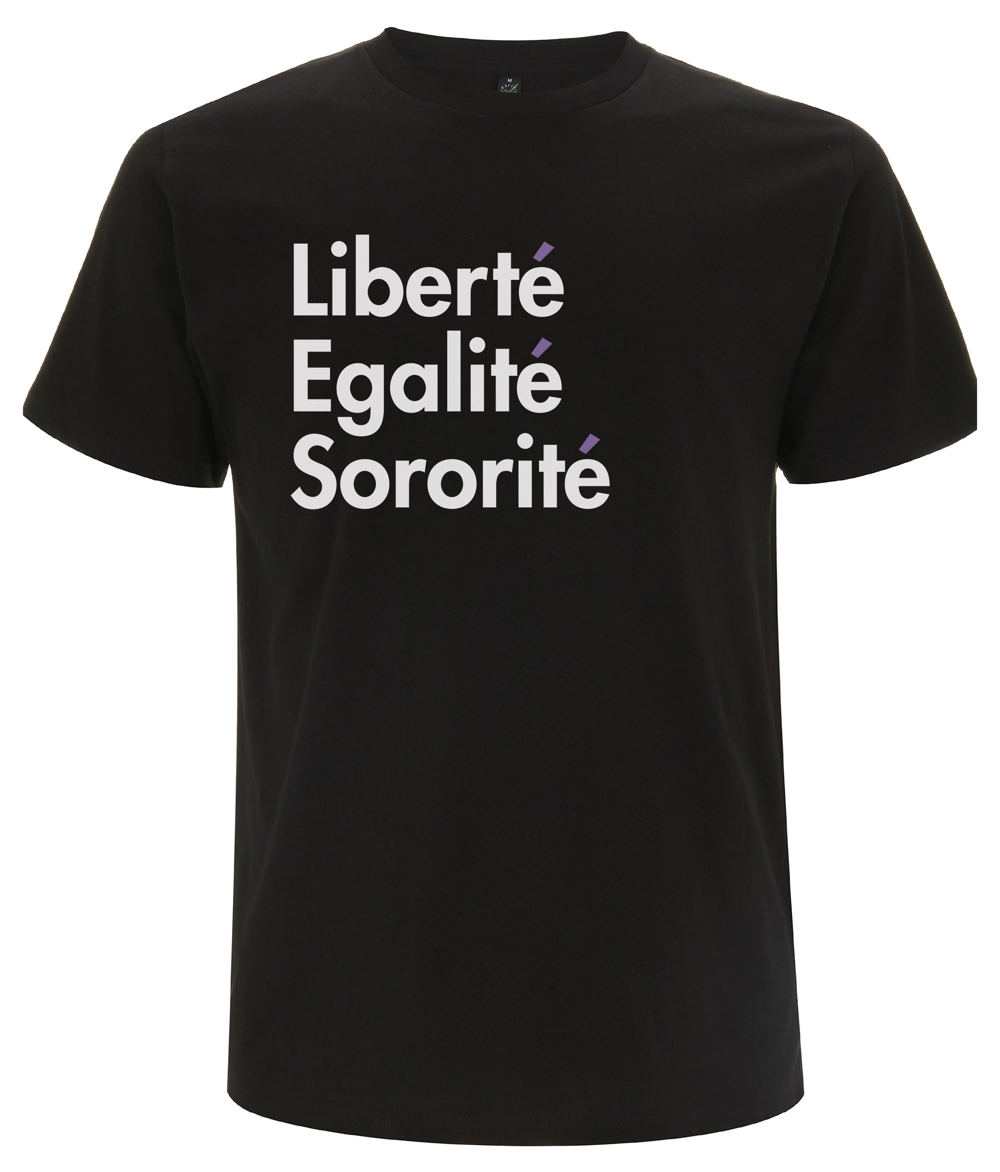 Liberté Egalité Sororité Organic Feminist T Shirt Black