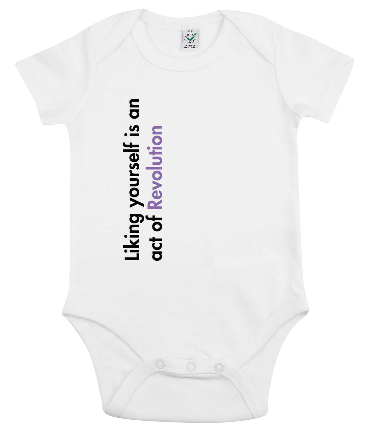 Liking Yourself Is An Act Of Revolution Organic Combed Cotton Babygrow White