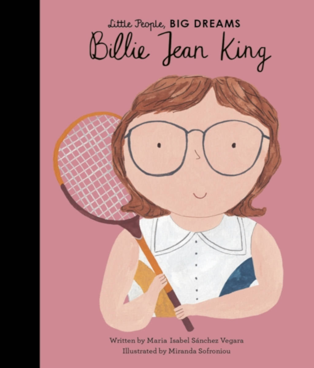 Little People, BIG DREAMS: Billie Jean King