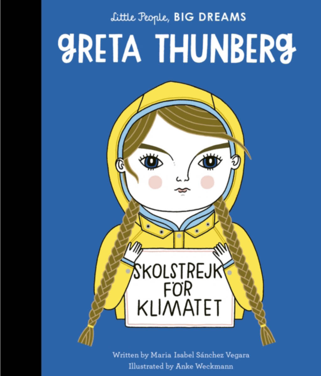 Little People, BIG DREAMS: Greta Thunberg Maria Isabel Sanchez Vegara