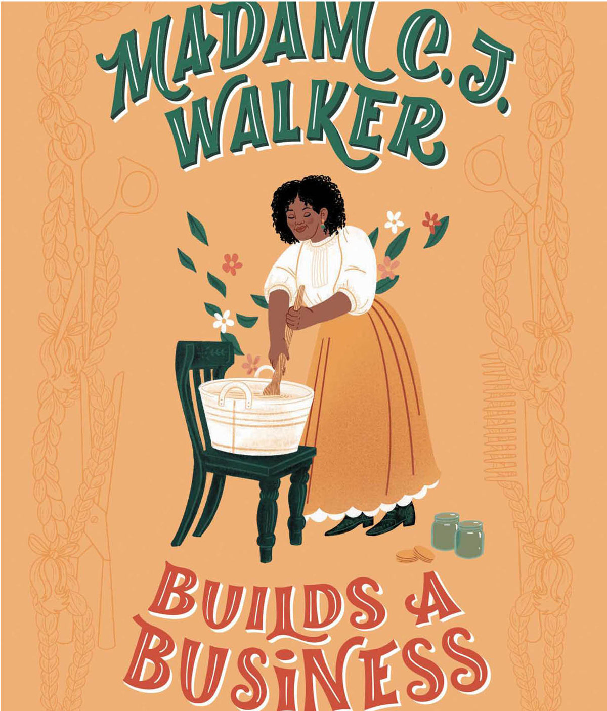 Madam C.J. Walker Builds a Business by Rebel Girls