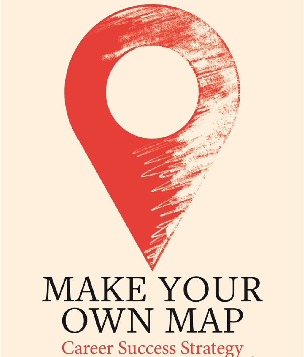 Make Your Own Map: Career Success Strategy for Women by Kathryn Bishop