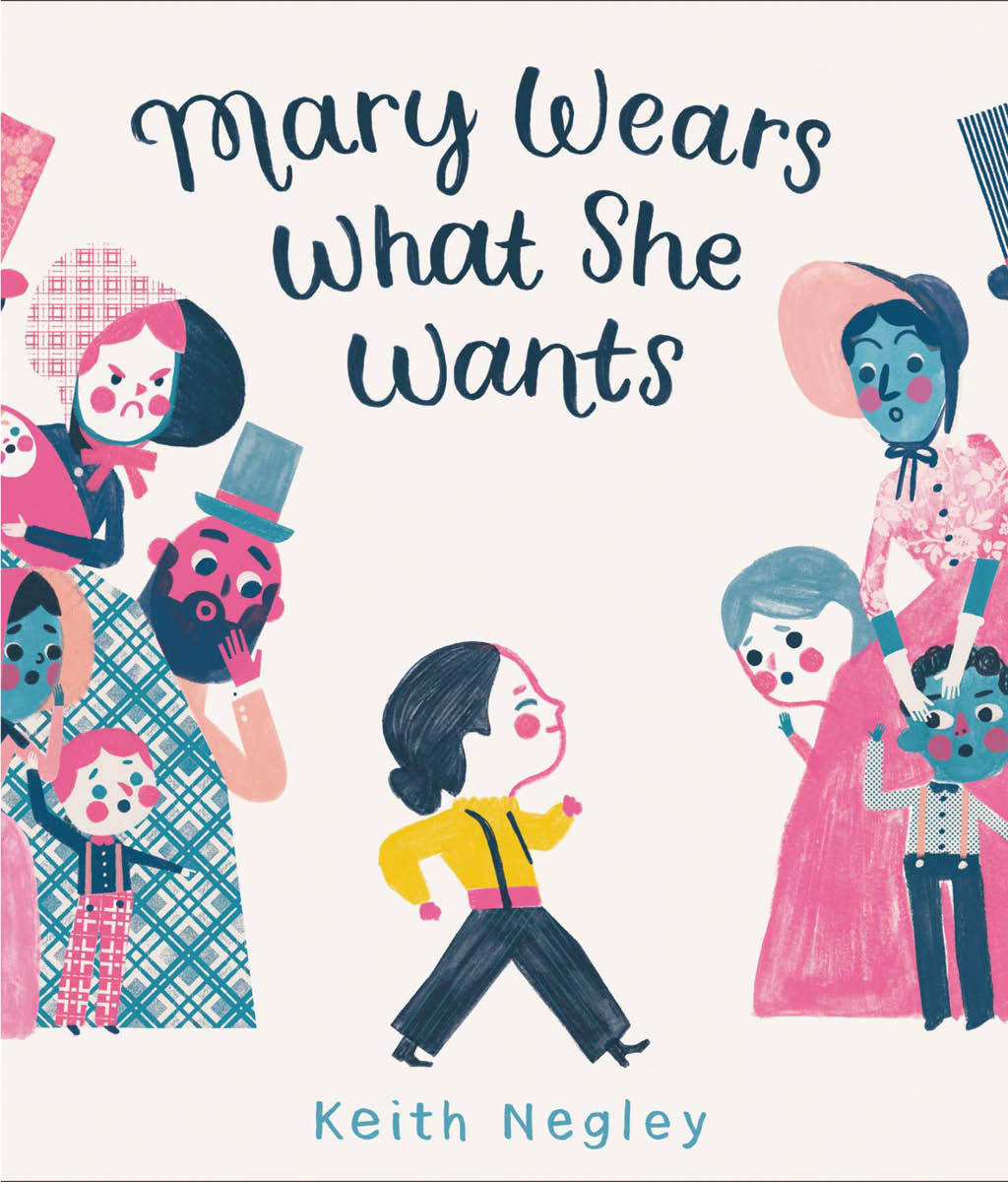 Mary Wears What She Wants by Keith Negley