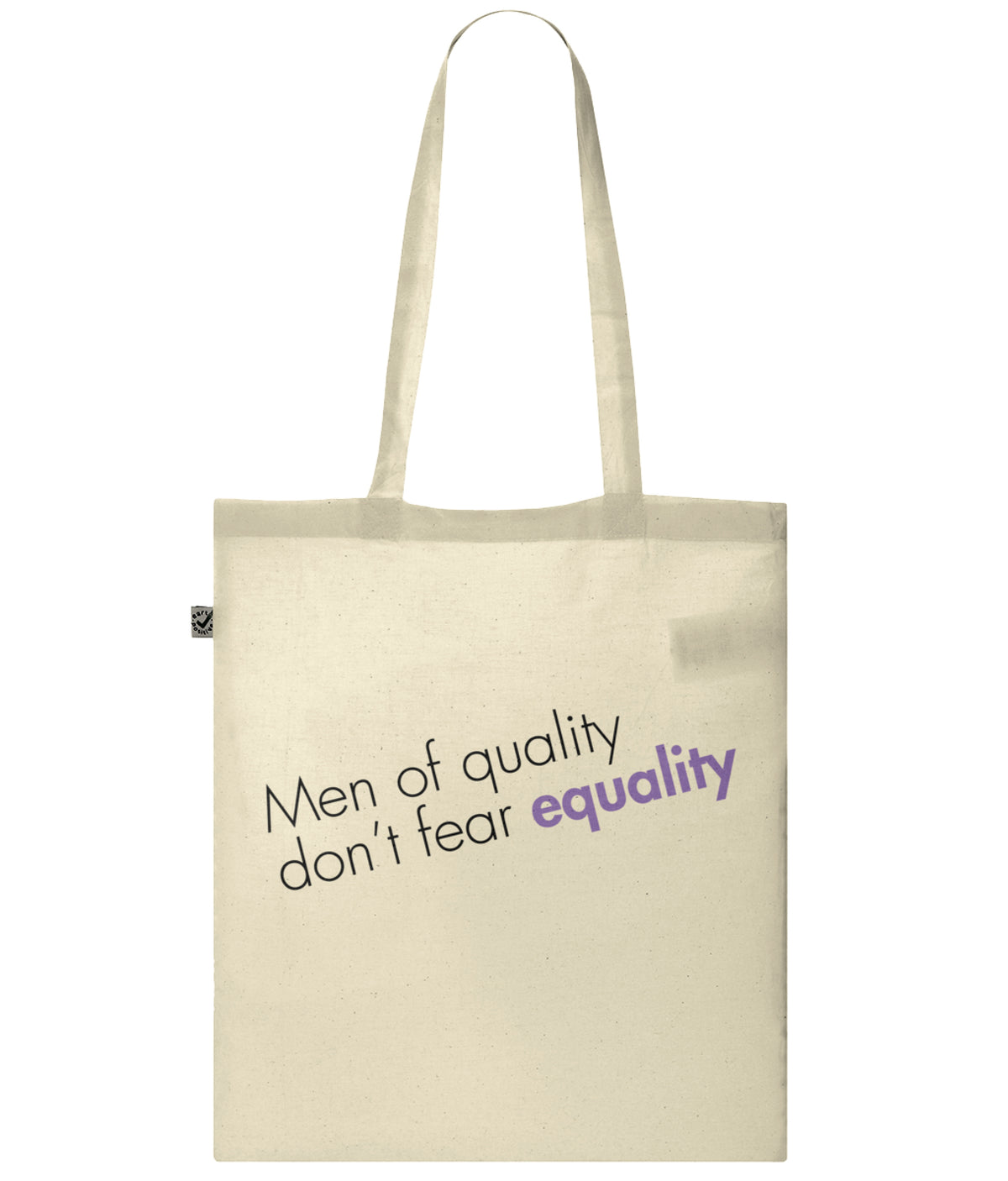 Men Of Quality Don&#39;t Fear Equality Organic Combed Cotton Tote Bag Natural