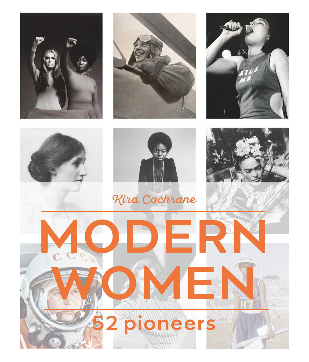 Modern Women: 52 Pioneers by Kira Cochrane