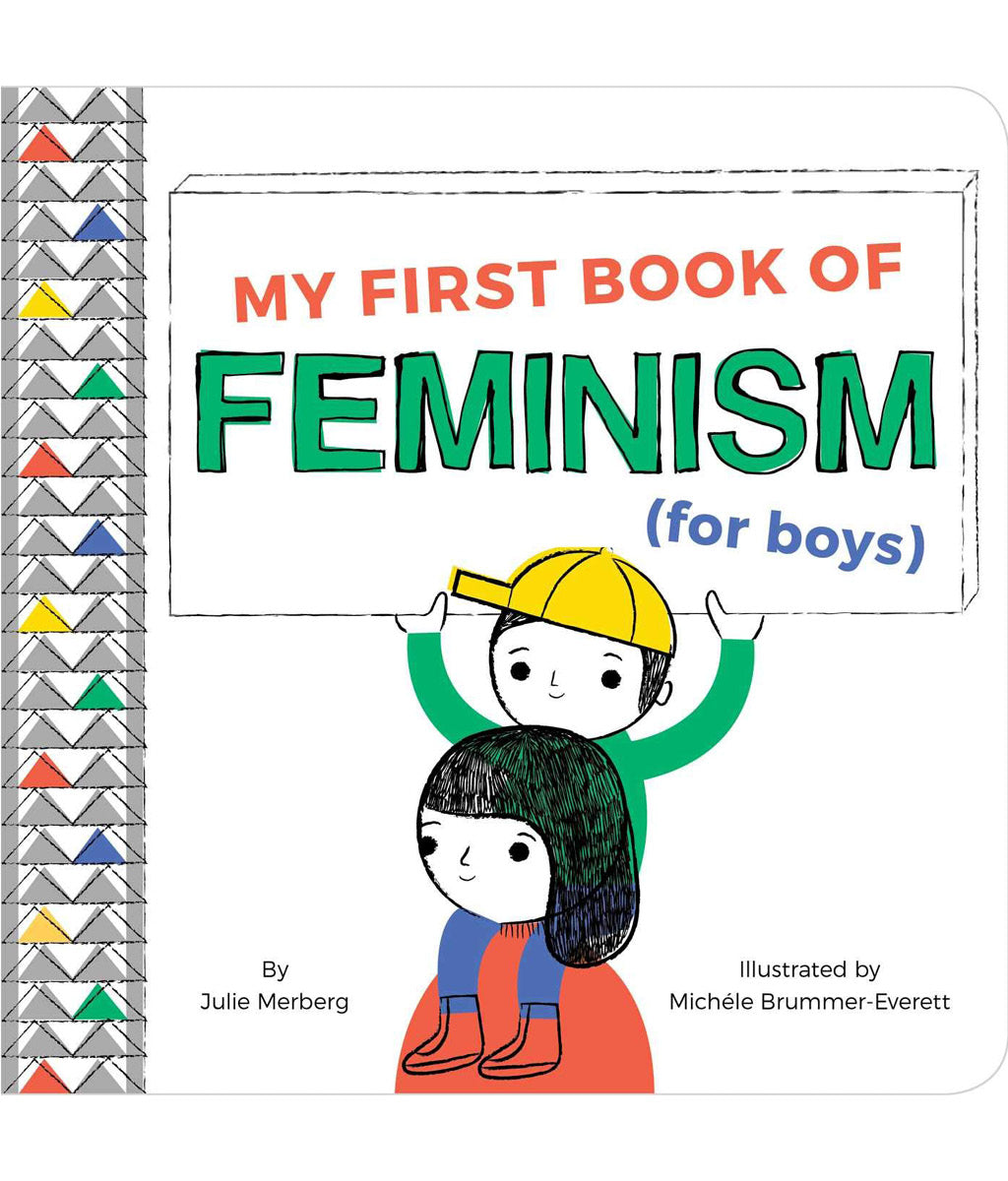 My First Book of Feminism (for boys) by Julie Merberg